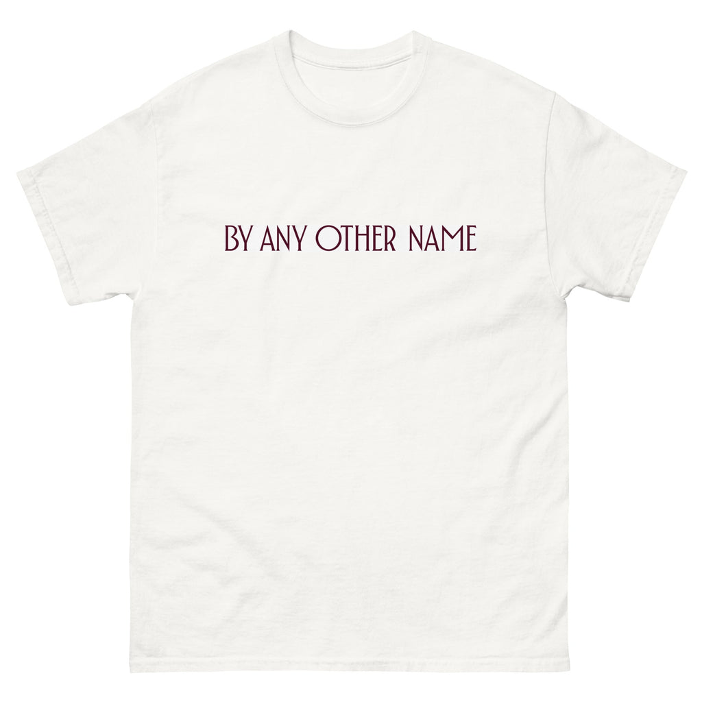 Dope By Any Other Name Unisex classic tee - WEED WEAR